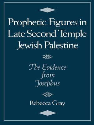 cover image of Prophetic Figures in Late Second Temple Jewish Palestine